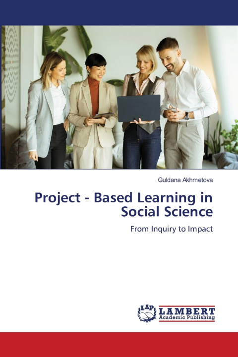 Book Project - Based Learning in Social Science Guldana Akhmetova