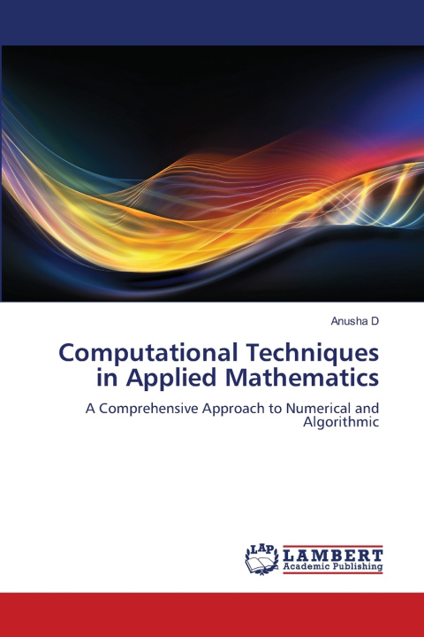 Βιβλίο Computational Techniques in Applied Mathematics Anusha D