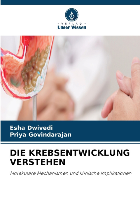 Buch DIE KREBSENTWICKLUNG VERSTEHEN Esha Dwivedi