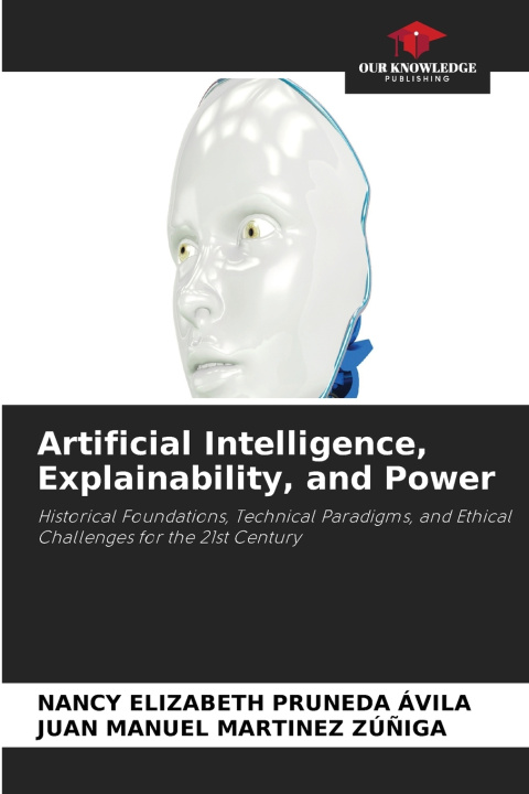 Carte Artificial Intelligence, Explainability, and Power NANCY ELIZABETH PRUNEDA AVILA