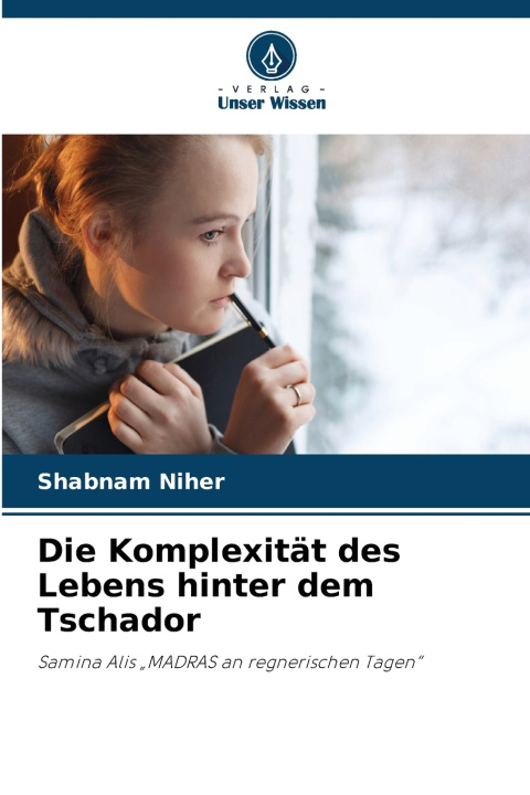 Buch Die Komplexität des Lebens hinter dem Tschador Shabnam Niher
