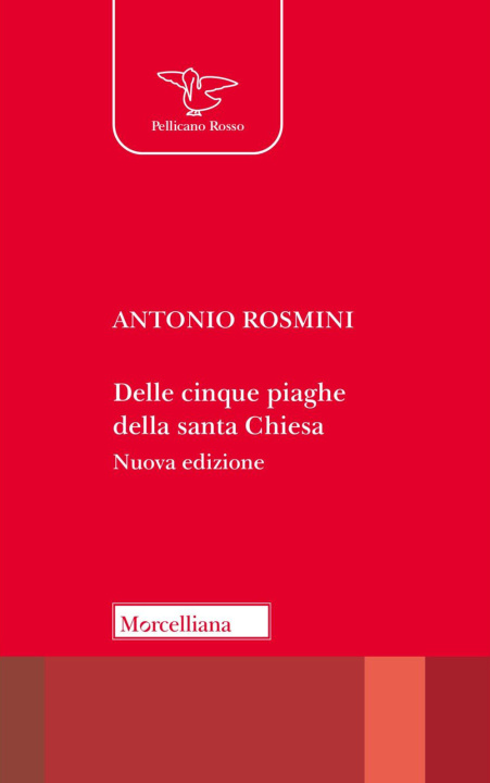 Libro Delle cinque piaghe della santa Chiesa Antonio Rosmini
