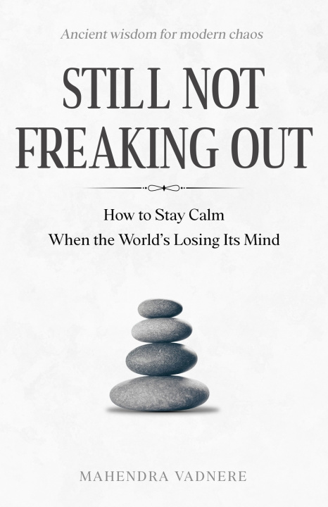 Book Still Not Freaking Out Mahendra Vadnere