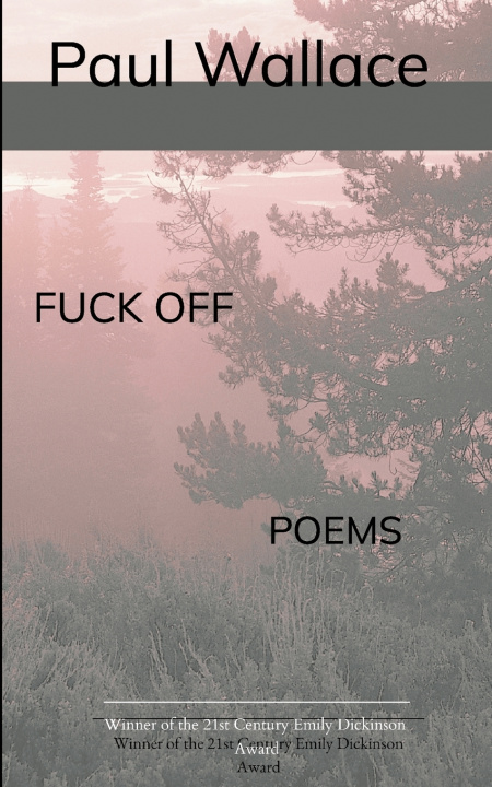 Buch Fuck Off Poems Wallace Paul