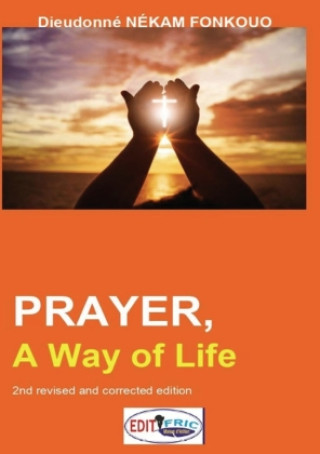 Buch Prayer, a way of life Dieudonné Nékam fonkouo
