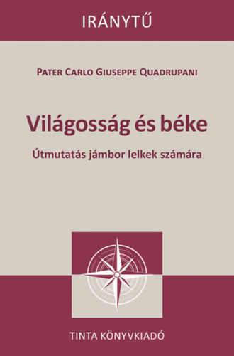 Carte Világosság és béke Pater Carlo Guiseppe Quadrupani