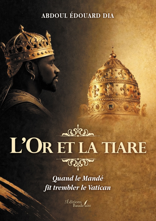 Buch L'Or et la tiare Abdoul Édouard Dia