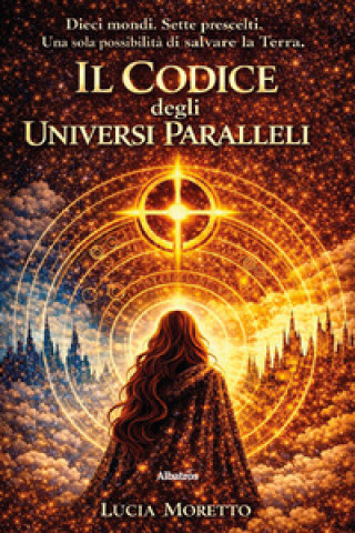 Buch codice degli universi paralleli Lucia Moretto