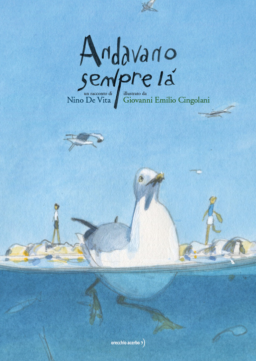 Libro Andavano sempre là Nino De Vita