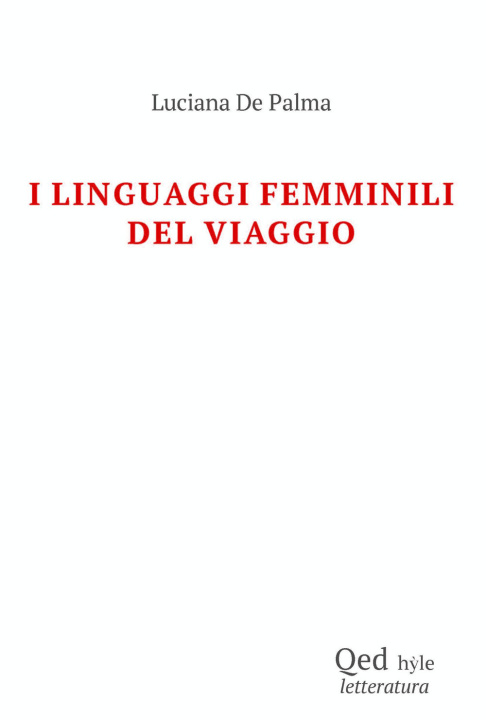 Libro linguaggi femminili del viaggio Luciana De Palma