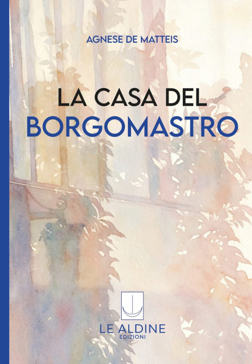 Libro casa del borgomastro Agnese De Matteis