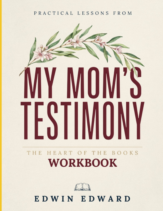 Buch Practical Lessons From My Mom's Testimony Edwin Edward