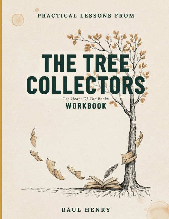 Carte Practical Lessons From The Tree Collectors Raul Henry