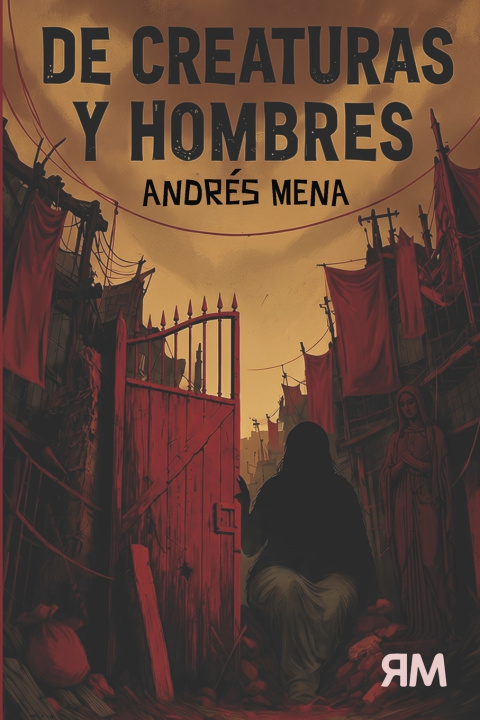 Libro De creaturas y hombres Andrés Mena