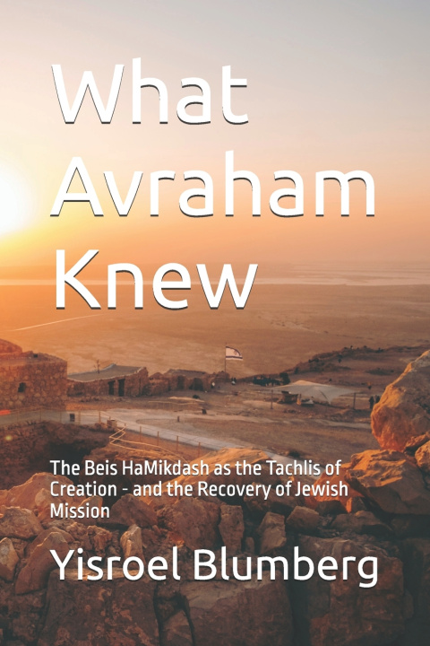 Libro What Avraham Knew Yisroel Blumberg