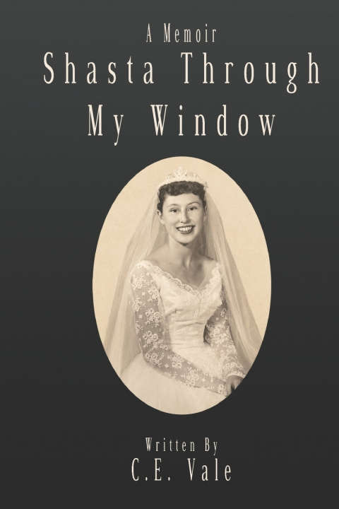 Book Shasta Through My Window Joan E. Caster