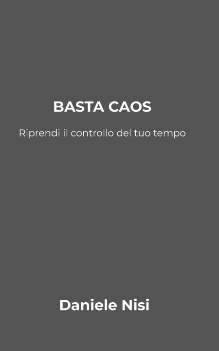 Libro Basta Caos! Daniele Nisi