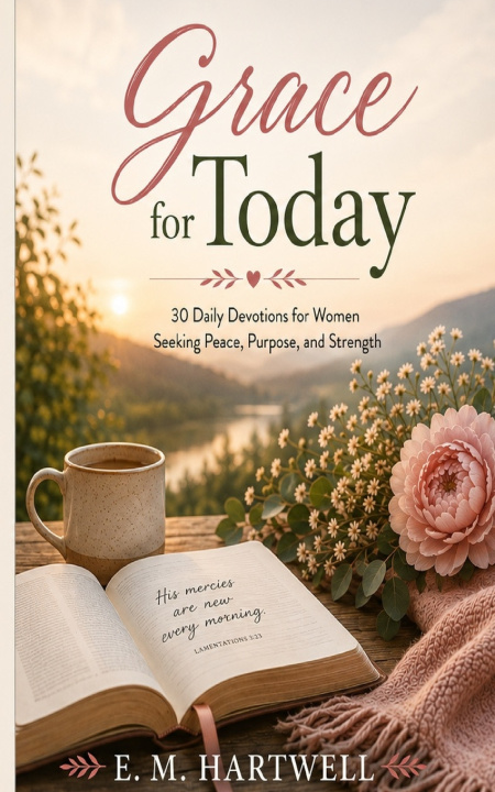 Book Grace for Today E. M. Hartwell