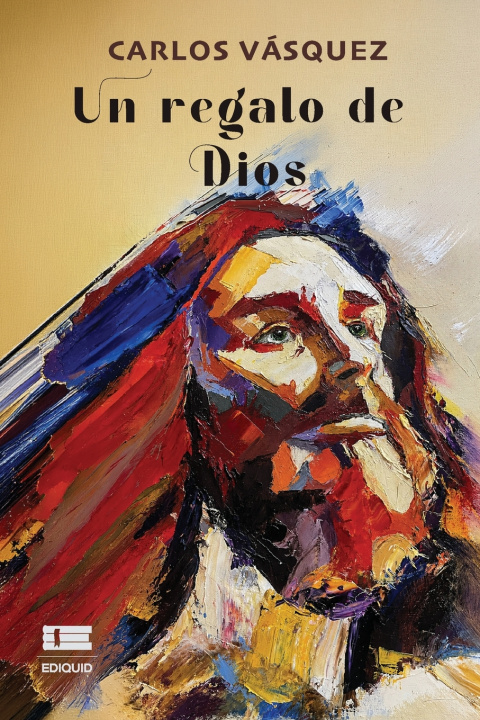 Libro Un regalo de Dios Carlos Vásquez