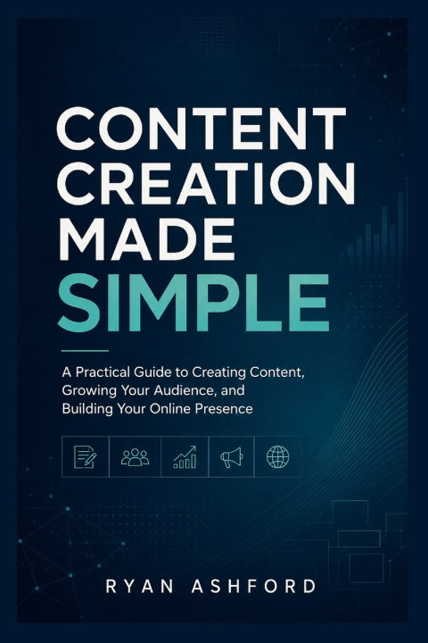 Carte CONTENT CREATION MADE SIMPLE Ryan Ashford
