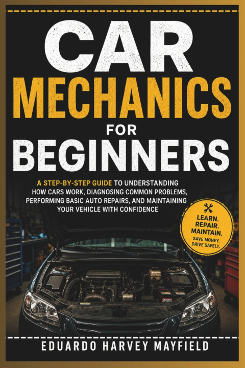 Libro CAR MECHANICS FOR BEGINNERS Eduardo Harvey Mayfield