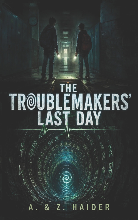 Libro THE TROUBLEMAKERS' LAST DAY Z. Haider