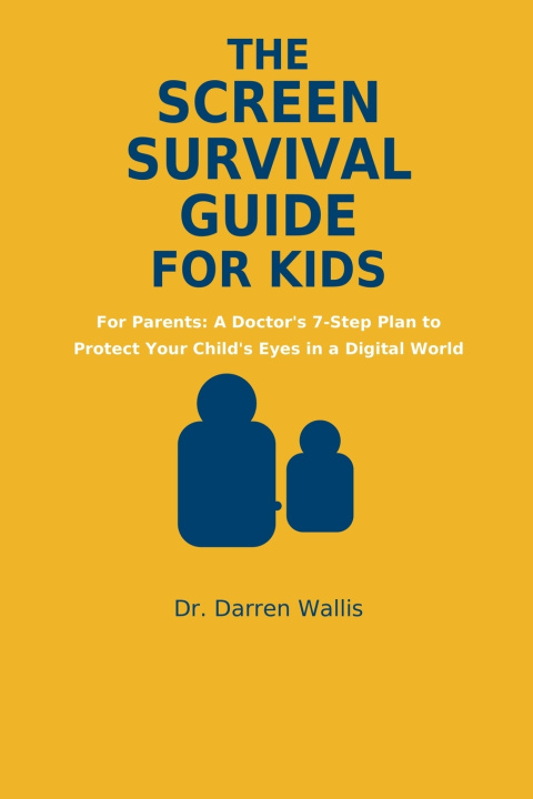 Carte The Screen Survival Guide For Kids Darren Wallis