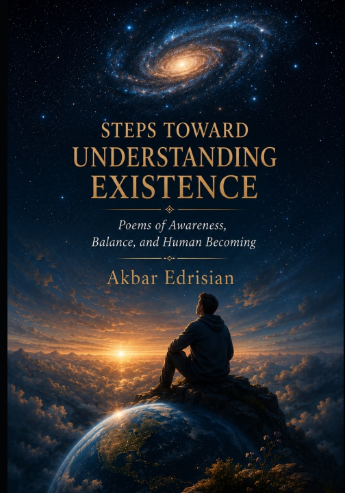 Book Steps Toward Understanding Existence Akbar Edrisian