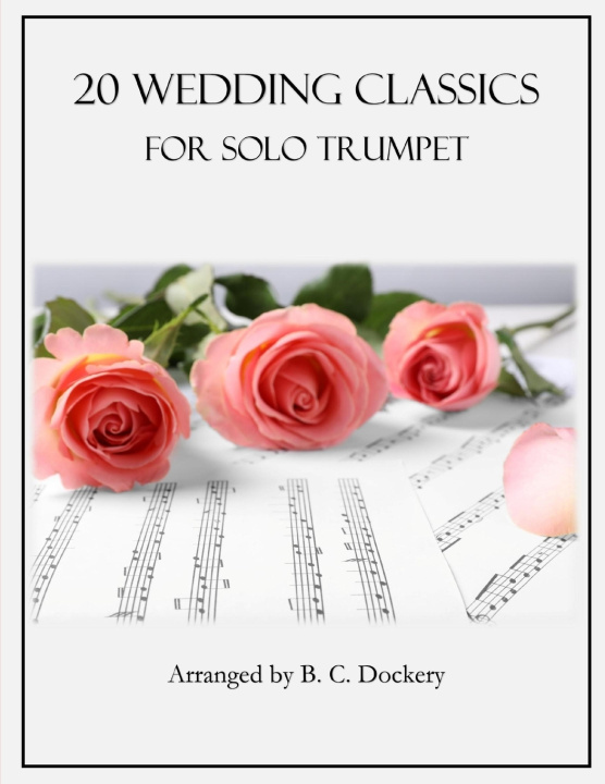 Libro 20 Wedding Classics for Solo Trumpet B. C. Dockery