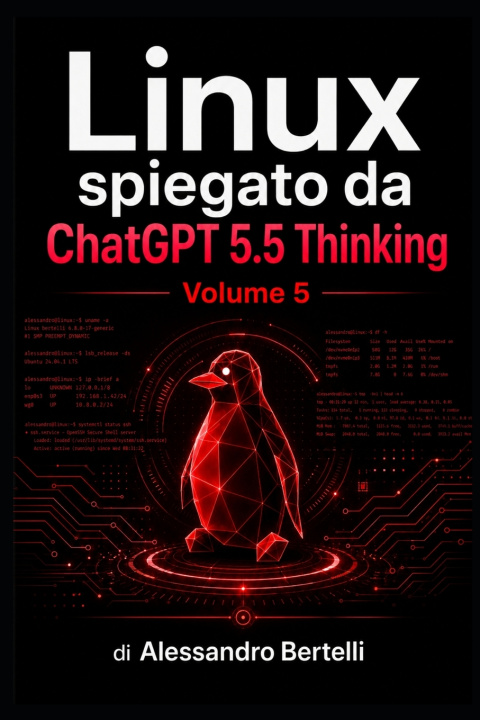 Book LiNUX spiegato da GPT 5.5 Thinking Alessandro Bertelli