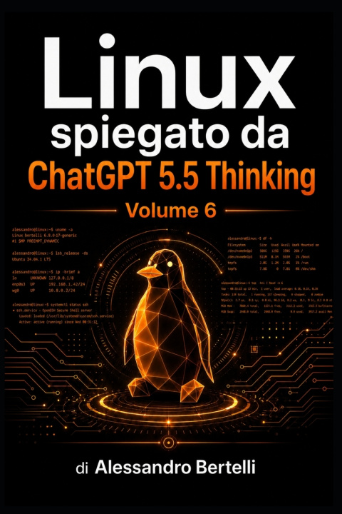 Libro LiNUX spiegato da GPT 5.5 Thinking Alessandro Bertelli