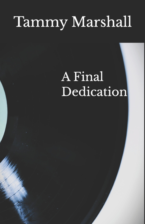 Knjiga A Final Dedication Tammy Marshall