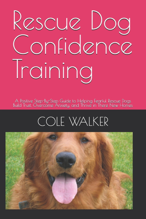 Buch Rescue Dog Confidence Training COLE WALKER