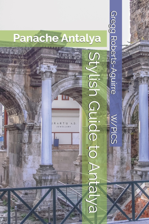 Buch Stylish Guide to Antalya Gregg Roberts-Aguirre