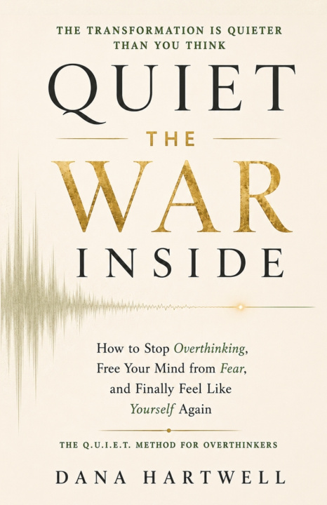 Book Quiet The War Inside Dana Hartwell
