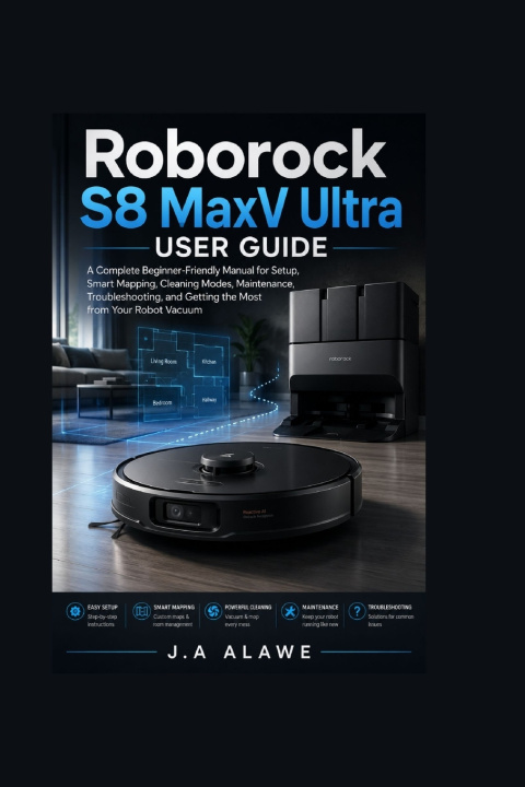 Book Roborock S8 MaxV Ultra User Guide J.A Alawe