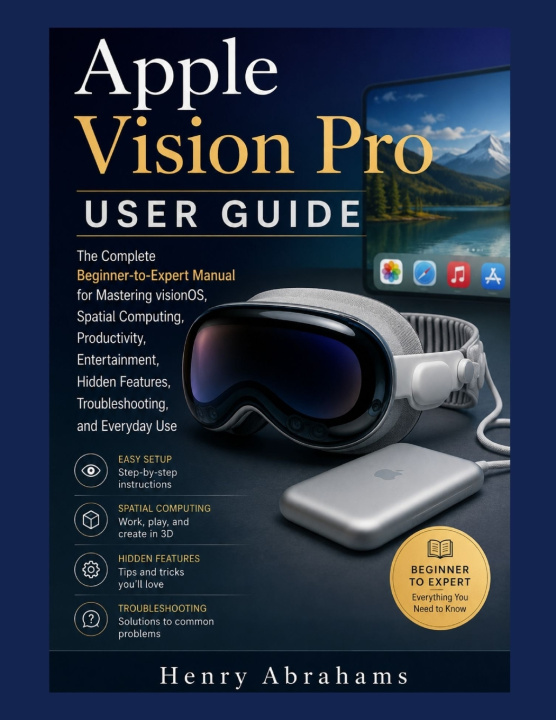 Βιβλίο Apple Vision Pro User Guide Henry Abrahams
