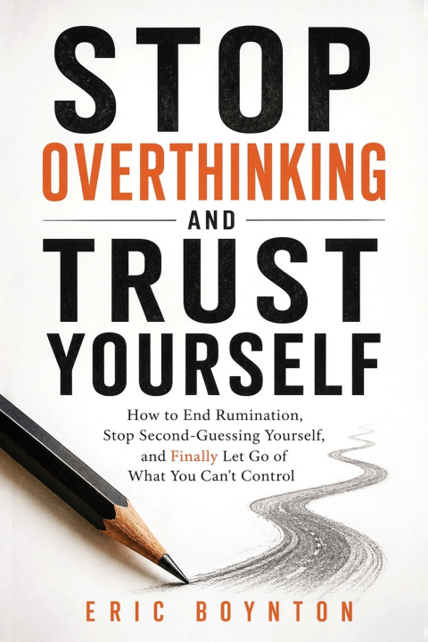 Carte Stop Overthinking and Trust Yourself Eric Boynton