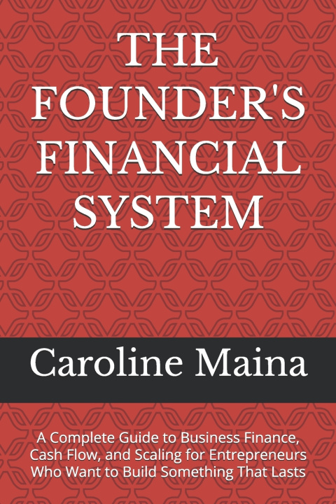 Buch THE FOUNDER'S FINANCIAL SYSTEM Caroline Maina