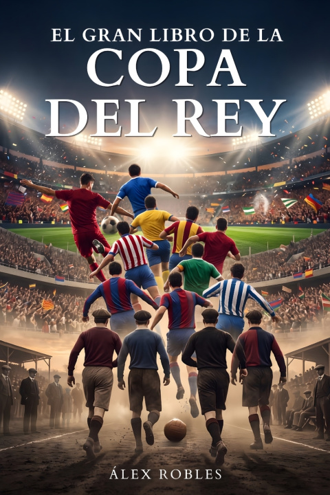 Buch El Gran Libro de la Copa del Rey Álex Robles