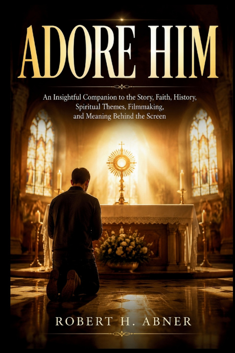 Βιβλίο ADORE HIM Robert H. Abner