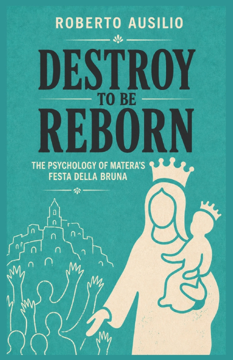 Libro DESTROY TO BE REBORN Roberto Ausilio