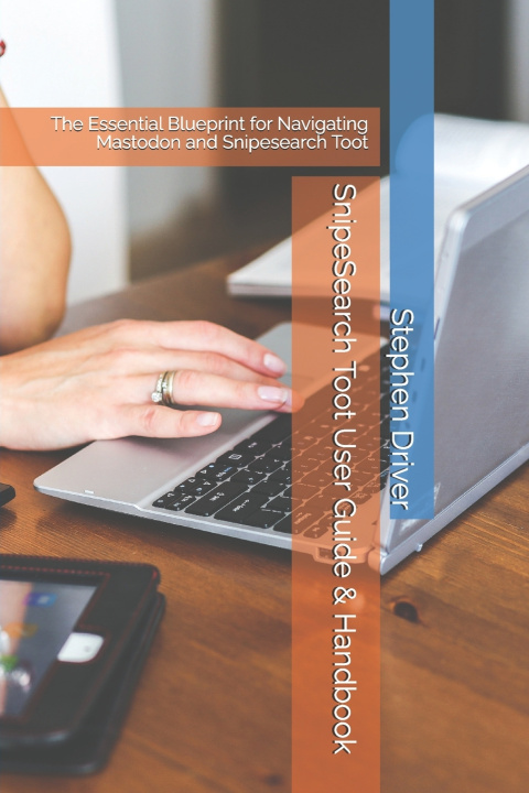 Carte SnipeSearch Toot User Guide & Handbook Stephen Driver