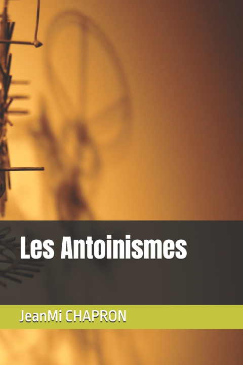 Libro Les Antoinismes JeanMi CHAPRON