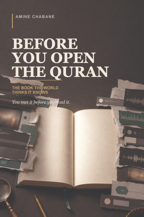 Libro BEFORE YOU OPEN THE QURAN Amine Chabane