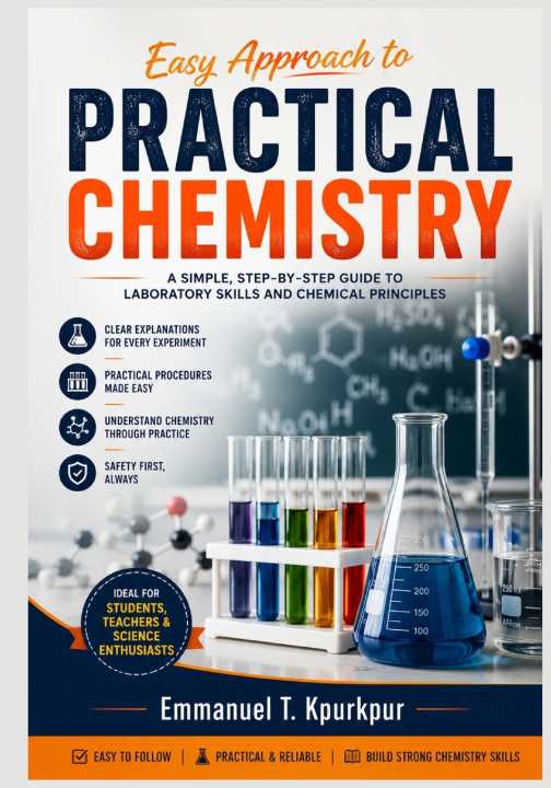 Buch Easy Approach To PRACTICAL CHEMISTRY Emmanuel T. Kpurkpur