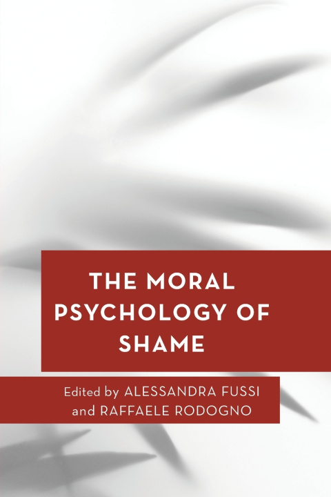 Libro The Moral Psychology of Shame Alessandra Fussi