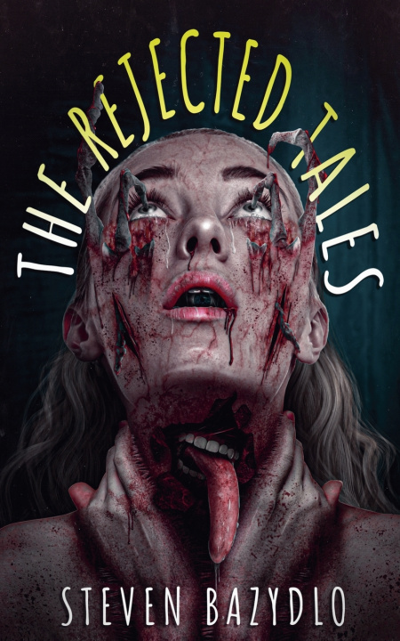 Libro The Rejected Tales Steven Bazydlo