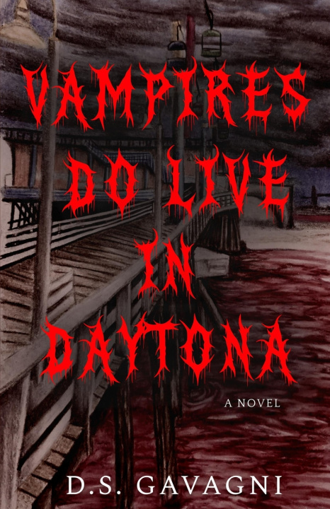 Carte Vampires Do Live In Daytona Derek S Gavagni
