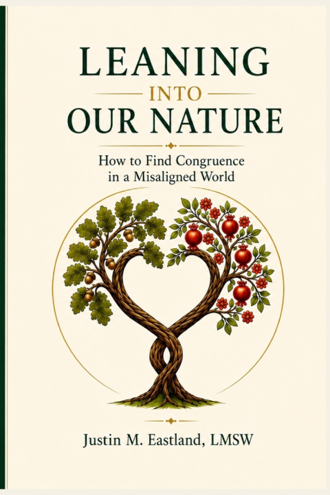 Libro Leaning Into Our Nature Justin M Eastland